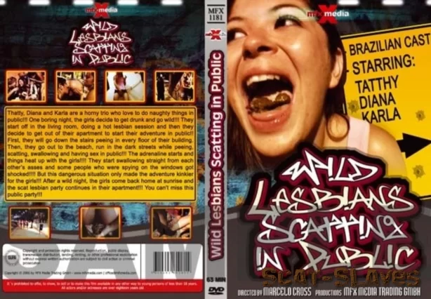 Mfx-media: (Diana, Karla, Tatthy) - Wild Lesbians Scatting in Public [DVDRip] (745.9 MB)