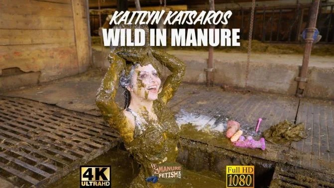 Manurefetish.com: (Kaitlyn Katsaros) - Wild in Manure [FullHD 1080p] (6.49 GB)