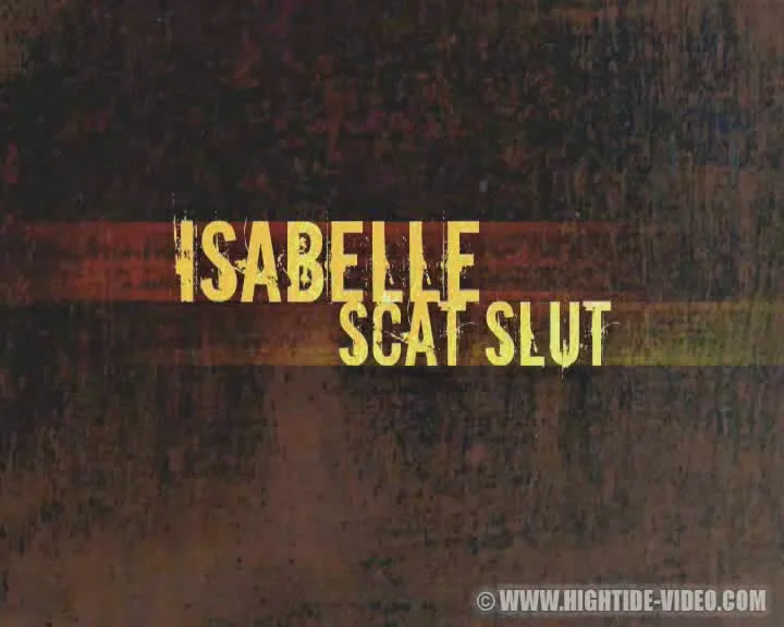 Isabelle Scat Slut: An Hour Of Devoted Human Toilet Servitude - scat porn video at Scat-Slaves.net